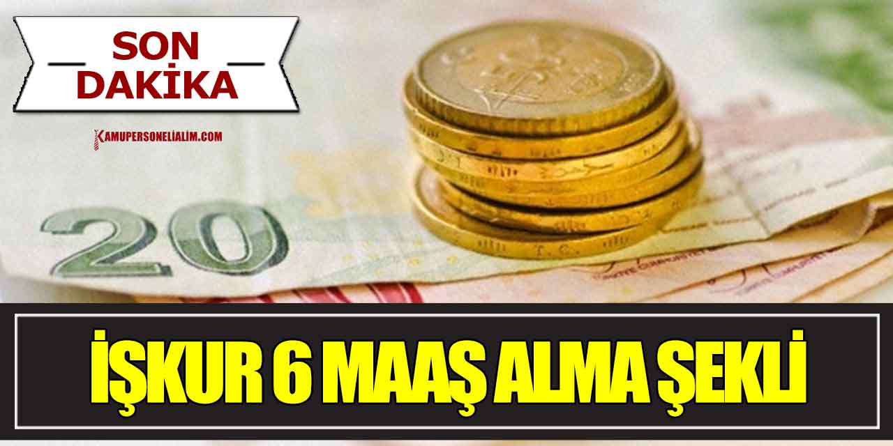 6 Farklı İŞKUR Maaşı Ne Kadardır ve Detayları Nedir