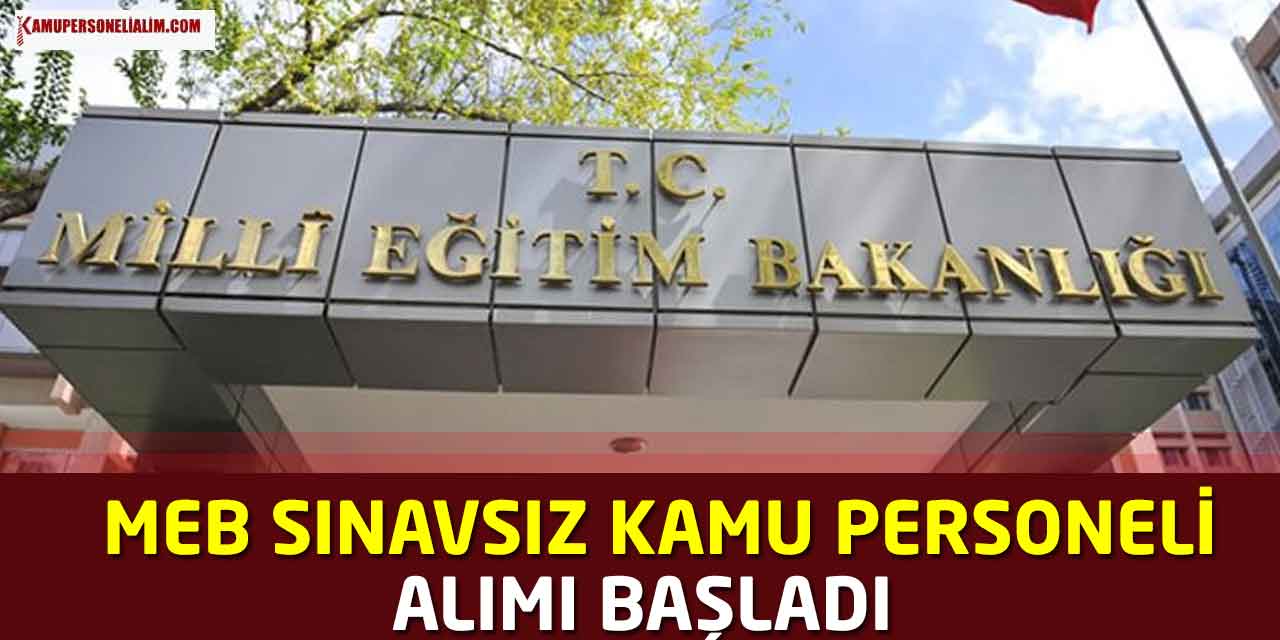 MEB Sınavsız Kamu Personeli Alımı Başladı