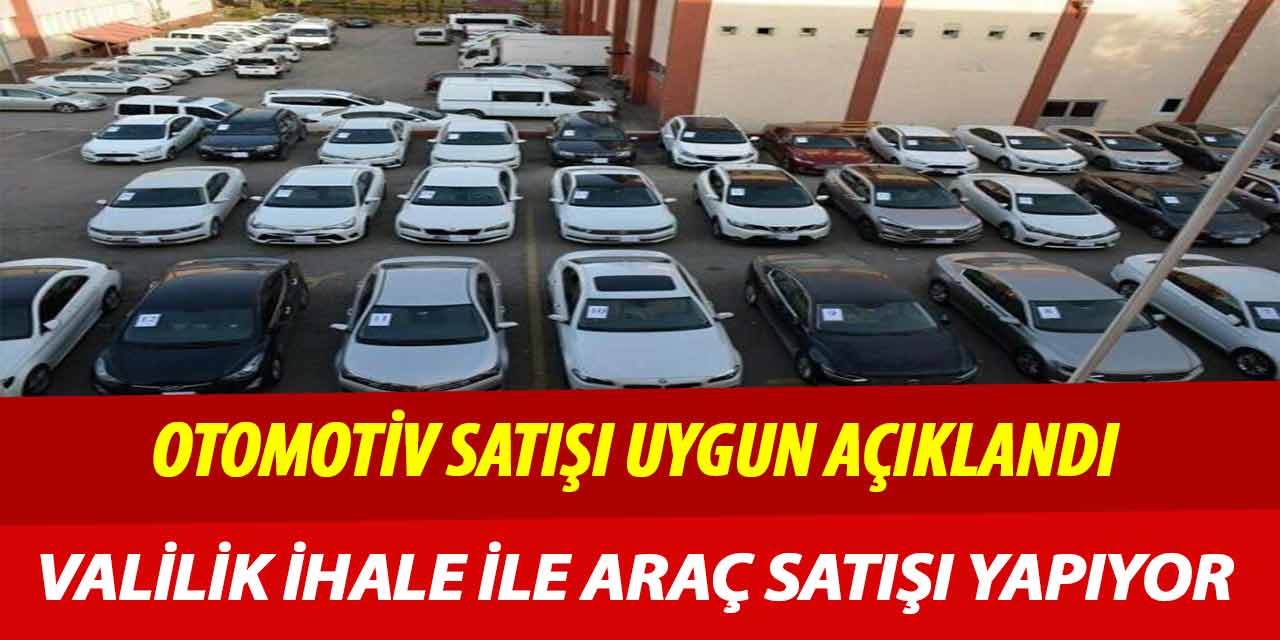Valilik ihale ile 5 araç satışı (Otomotiv Satışı Uygun Açıklandı)
