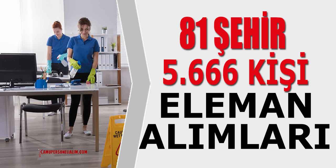81 İl 5 Bin 666 Temizlik Görevlisi Alımı İŞKUR'da Olacak
