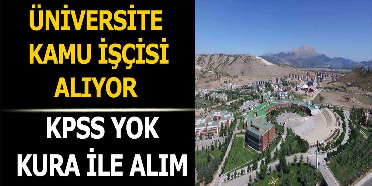 Üniversite KPSS’siz Kamu İşçisi Alımı Yapıyor!
