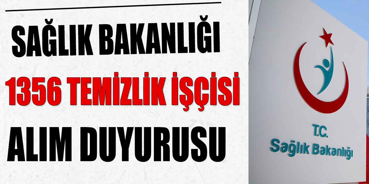 Sağlık Bakanlığı 1.356 Temizlik Personeli Alımı! 9 Haziran