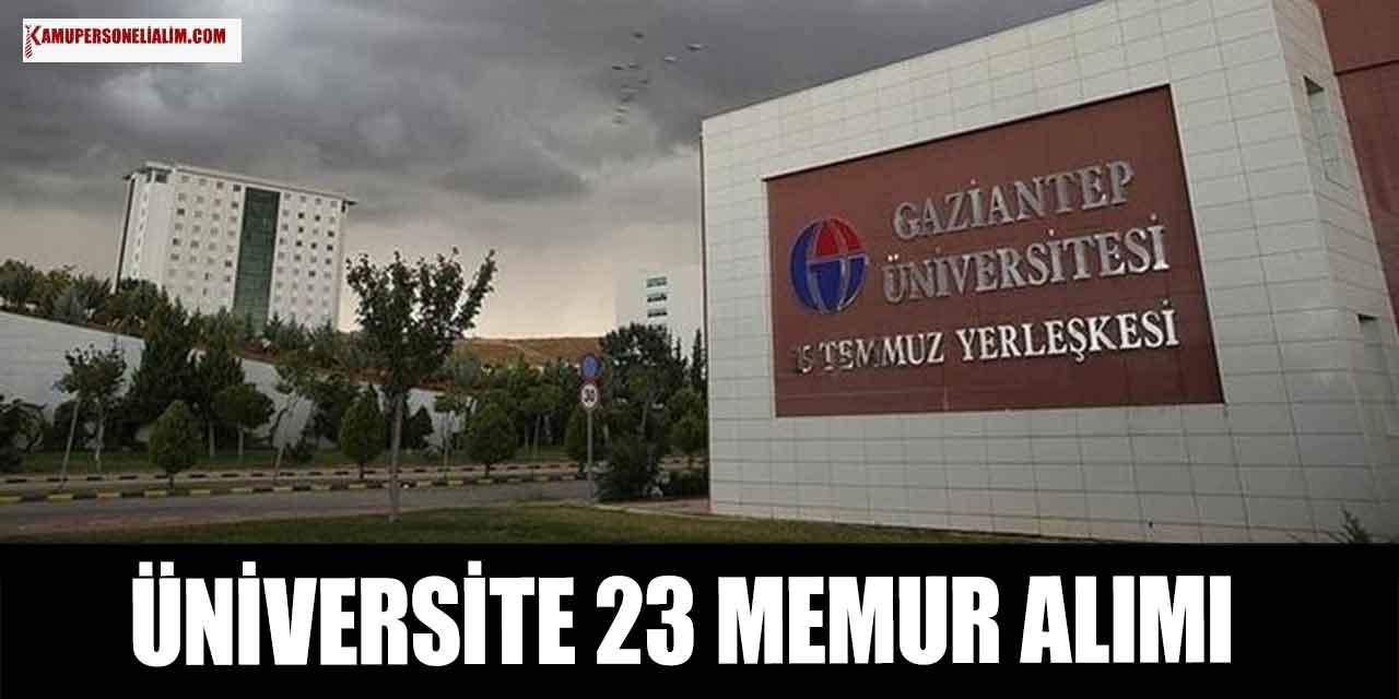 Gaziantep Üniversitesi 23 Kamu Memur Alımı Resmi Gazete