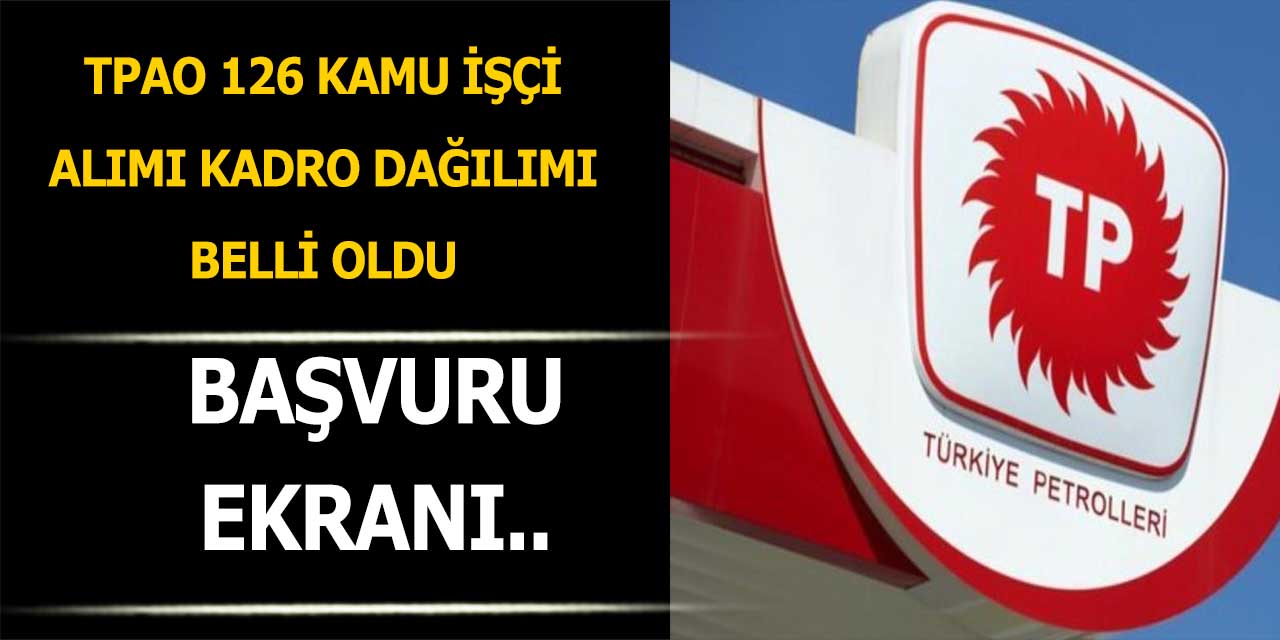 TPAO 126 Kamu İşçi Alımı Kadro Dağılımı Belli Oldu! İşte Başvuru ekranı..