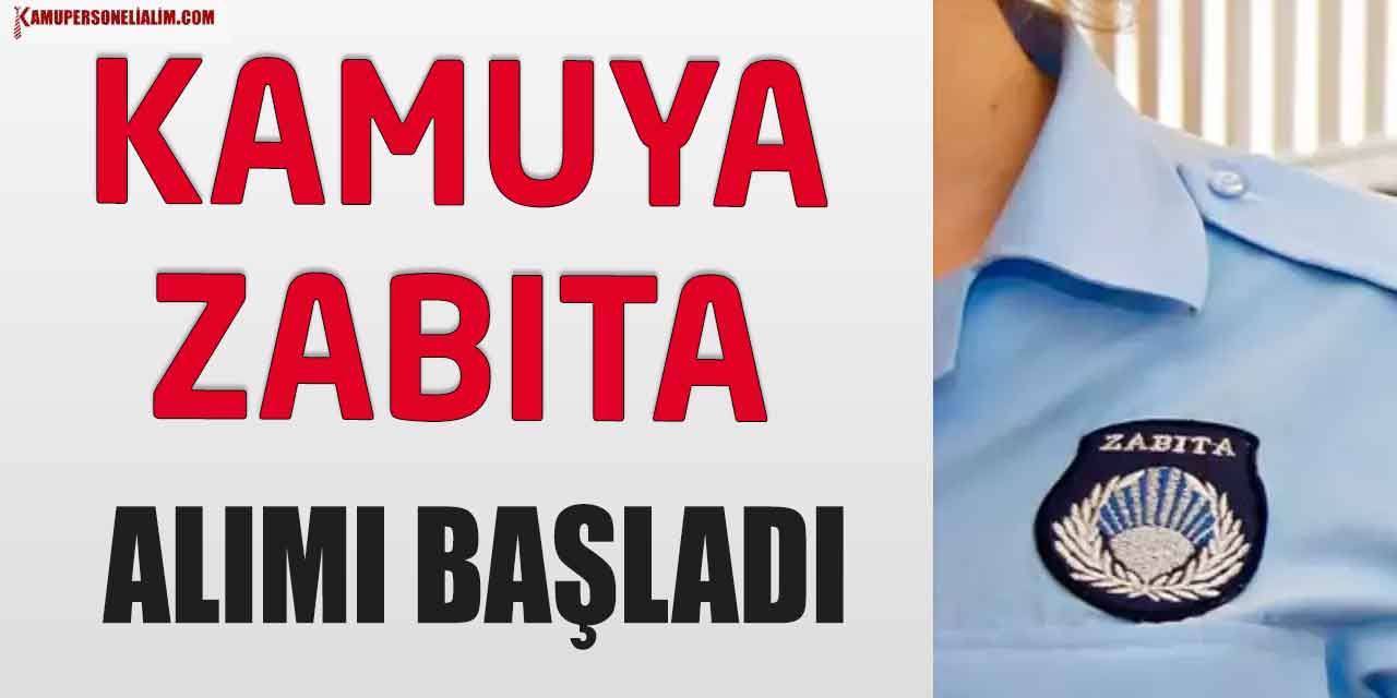 Kamuya Zabıta Alımı Başladı! C Ehliyeti Olanlar Başvursun