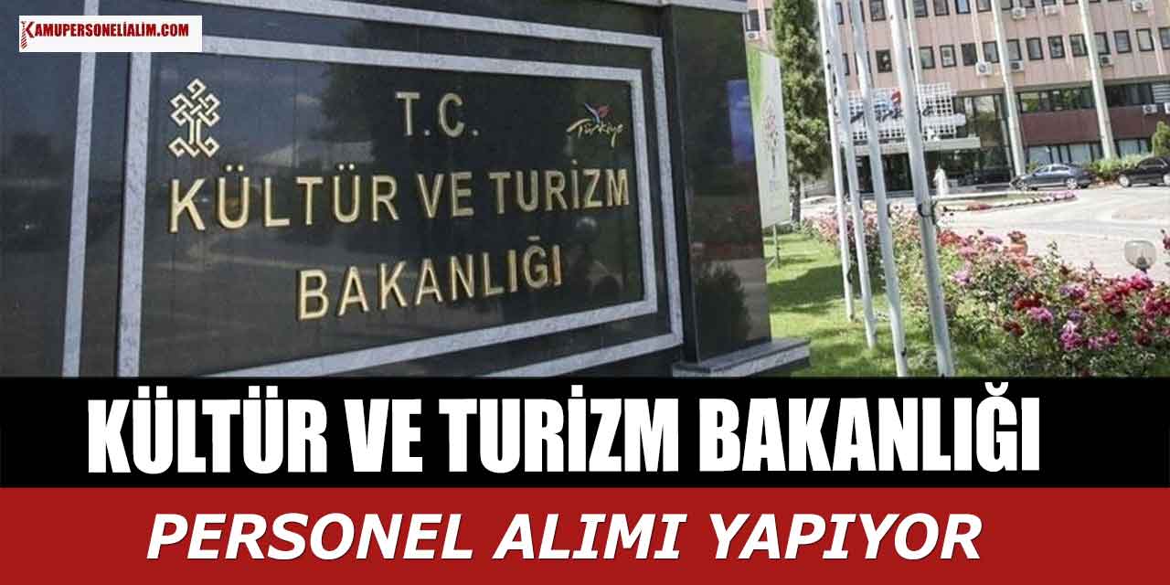 Kültür ve Turizm Bakanlığı Memur Alımı! KPSS 60