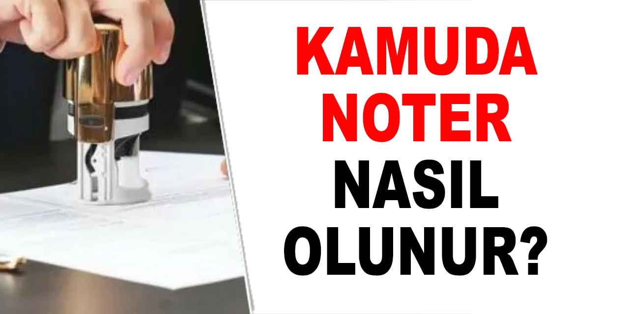 Kamuda Noter Nasıl Olunur? 2023
