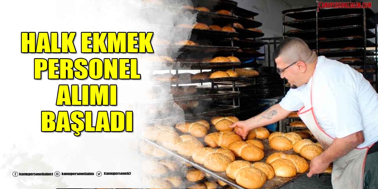 Halk Ekmek 45 Üst Yaşla Personel Alımı! 20-23 Haziran