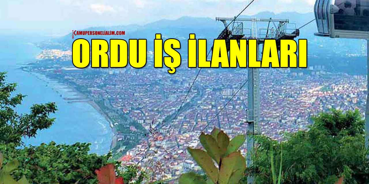 Ordu Kamu Personeli Alımı İlanları