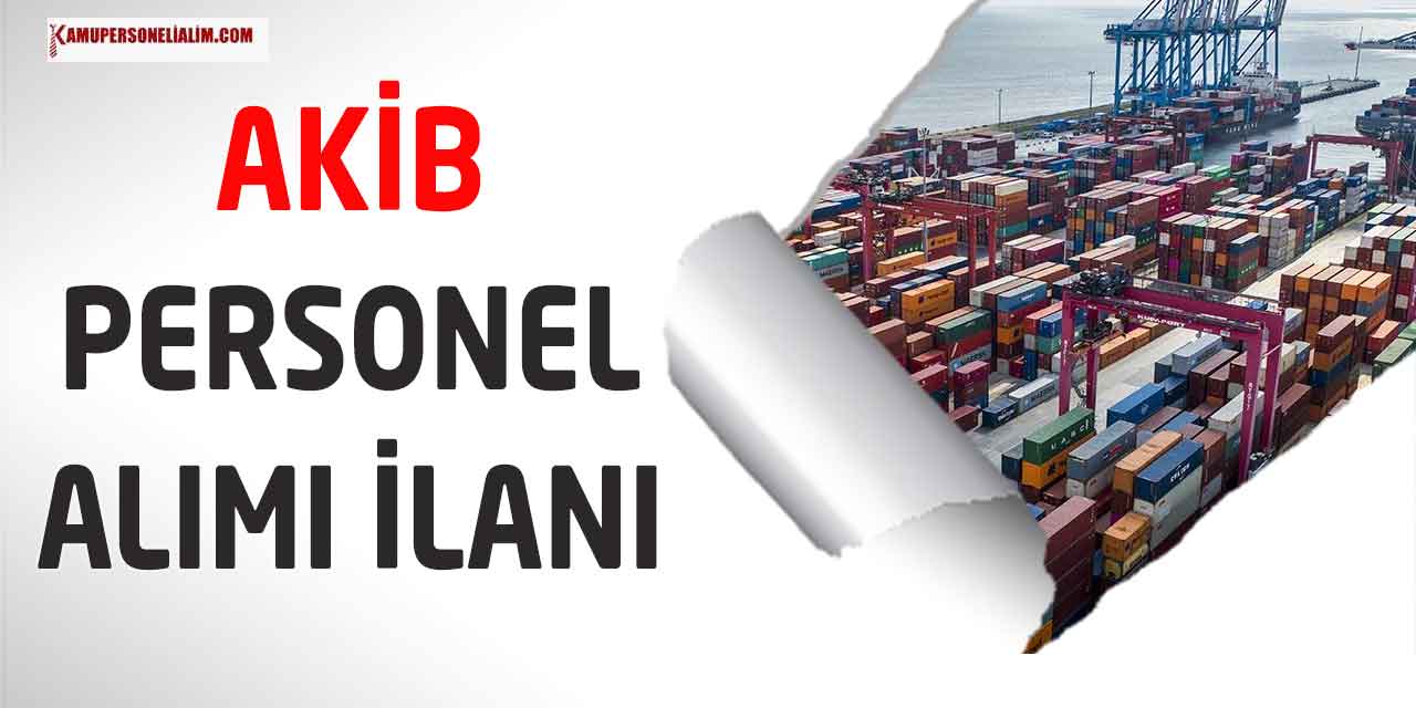 AKİB İrtibat Büroları 11 İdari Memur ve İdari Personel Alımı Yayınladı