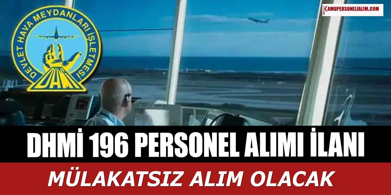DHMİ 196 Mülakatsız Personel Alımı! Nitelik Kodları