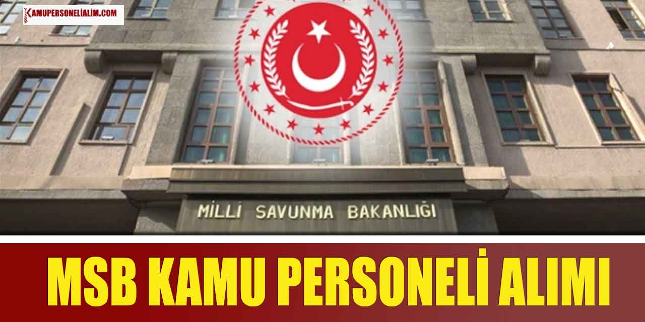 MSB 27 Bin TL Maaşla Kamu Personeli Alımı Başvuruları