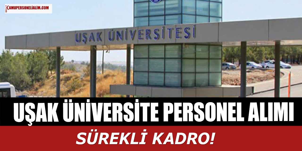 Uşak Üniversitesi 14 Büro Memuru ve Personel Alımı İlanı