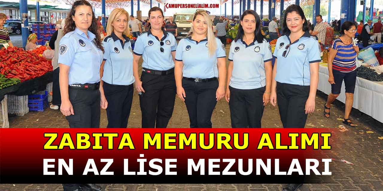 KPSS’siz Zabıta Memuru Alım İlanı İŞKUR’da Yayınlandı! 2023
