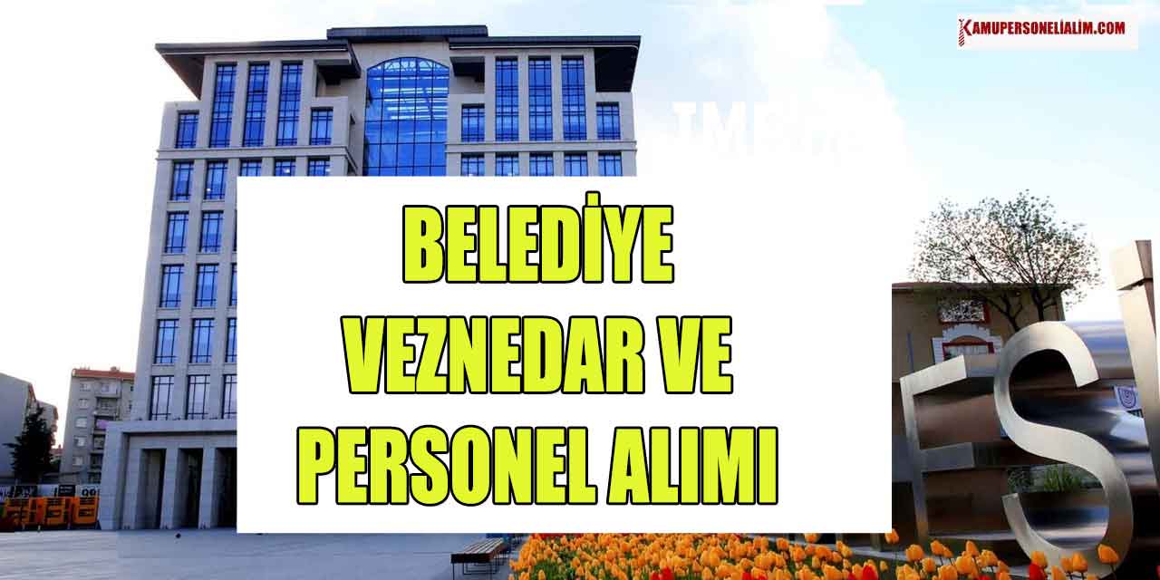 Zeytinburnu Belediyesi 6 Veznedar ve Kamu Personeli Alımı