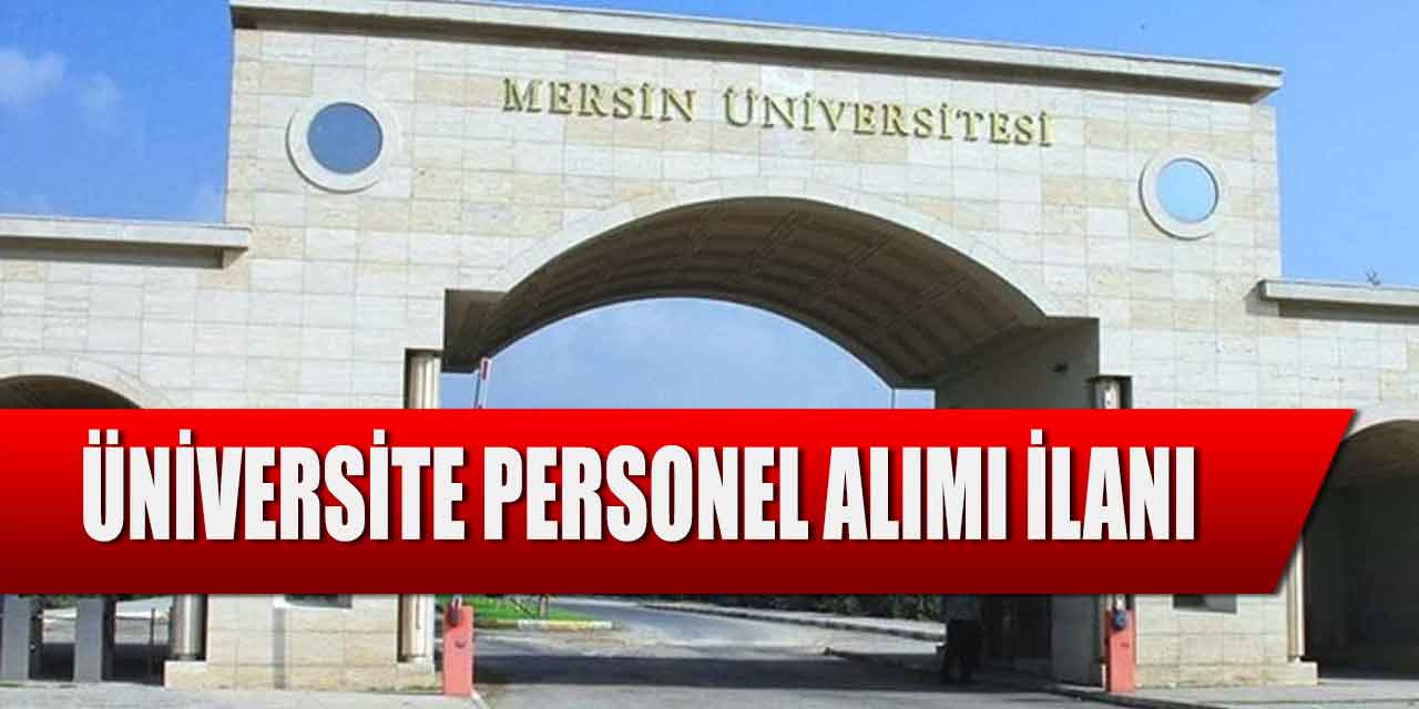 Mersin Üniversitesi 7 Kamu Personeli Alımı Resmi Gazete