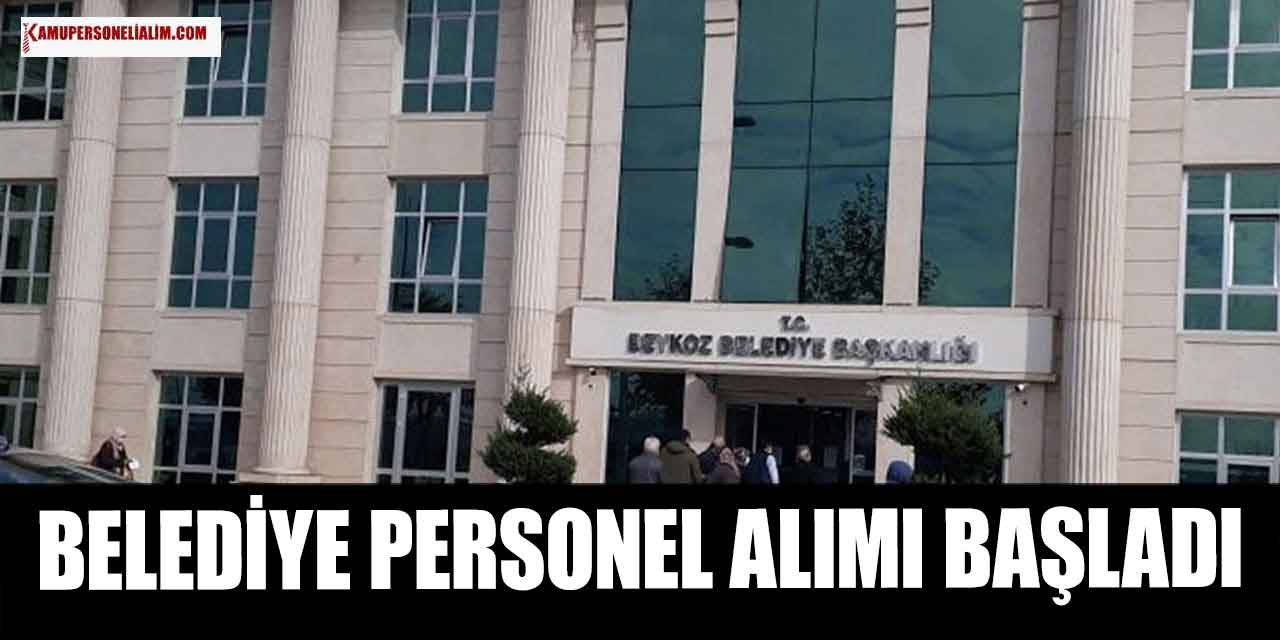 Beykoz Belediyesi Daimi 20 Şoför ve Personel Alımı