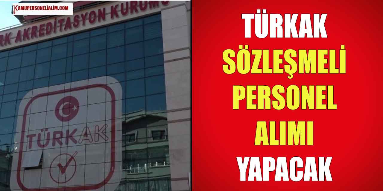 TÜRKAK KPSS’li KPSS’siz  Sözleşmeli Personel Alımı