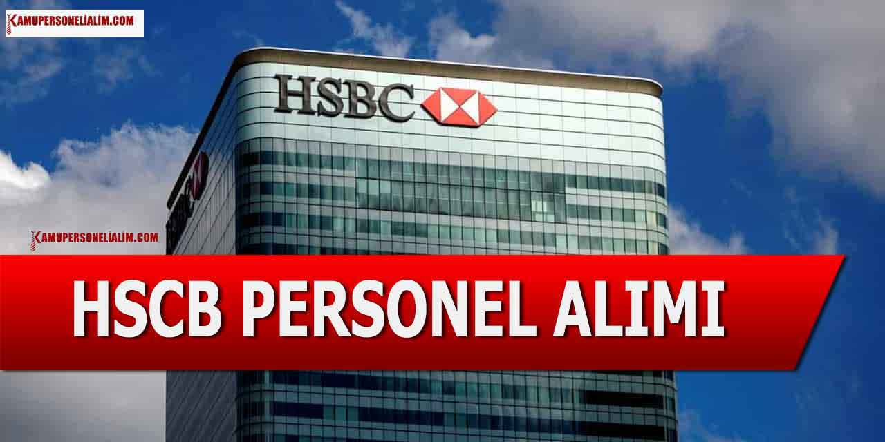 HSBC 2 İlde 3 Branşta Güncel Personel Alım İlanı Yayımladı