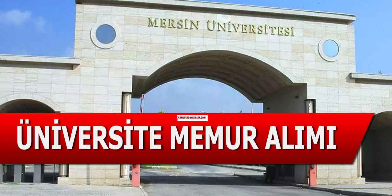 Mersin Üniversitesi 21 Memur Alımı Resmî Gazete İlanı