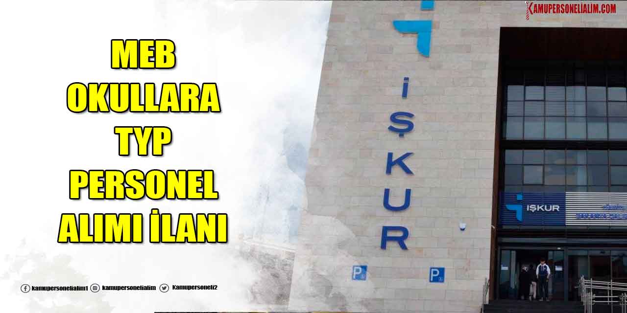 2023-2024 TYP MEB Okullara 4 Şehirde Personel Alımı Başladı