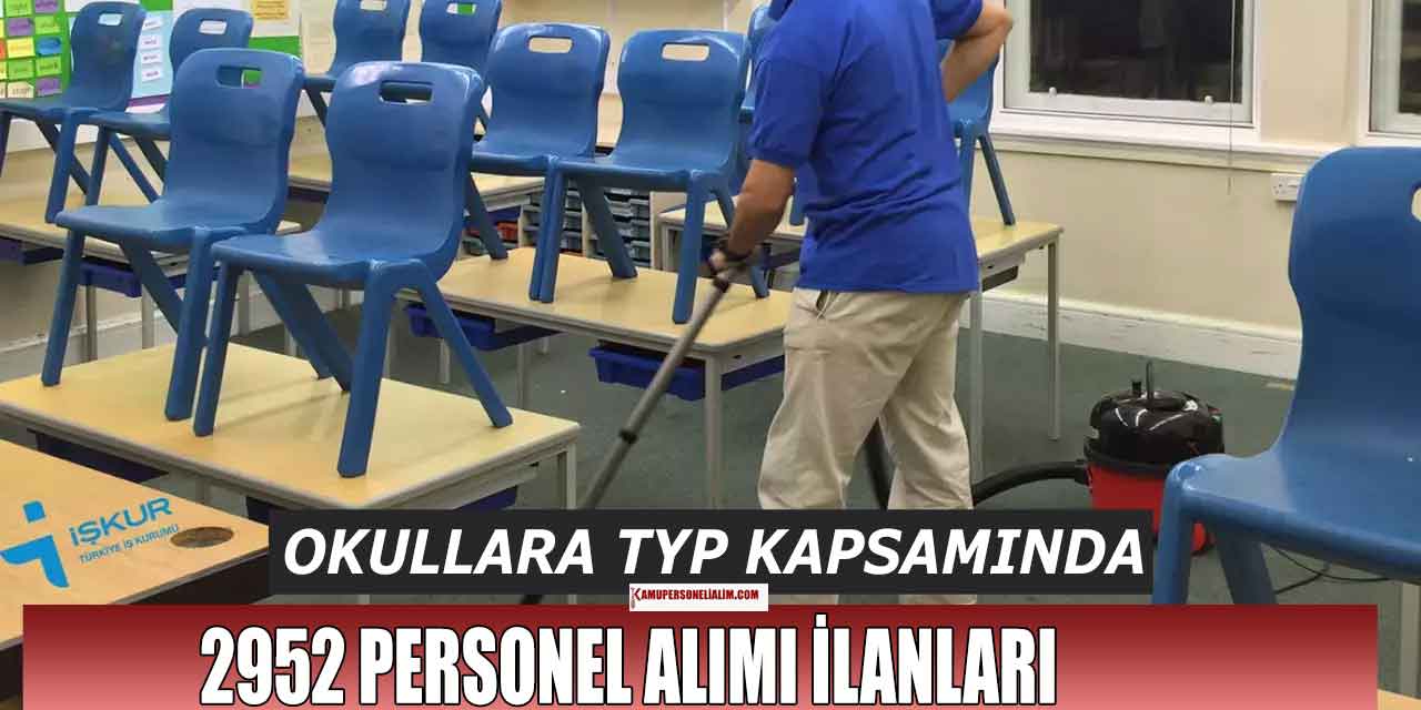 Okullara MEB 4 Şehirde 2.952 TYP Personel Alımı