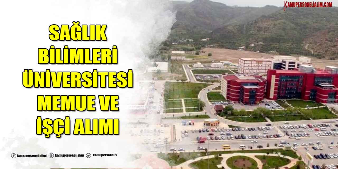 Sağlık Bilimleri Üniversitesi KPSS 50 81 Kamu Memur ve İşçi Alımı