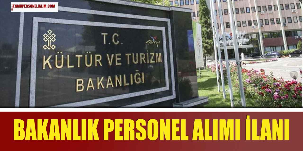Kültür ve Turizm Bakanlığı 30 Devlet Personeli Alımı