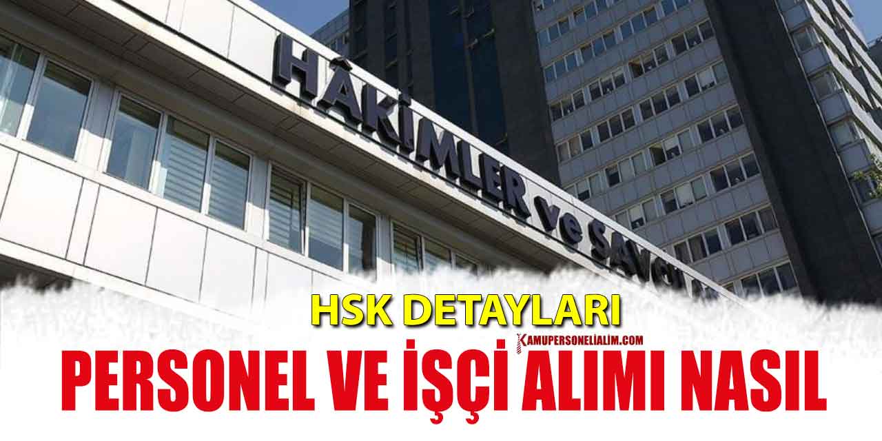 Hâkimler ve Savcılar Kurulu işçi ve personeli olma