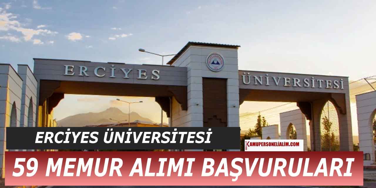 Erciyes Üniversitesi 59 Sivil Memur Alımı Son Başvuru Günleri