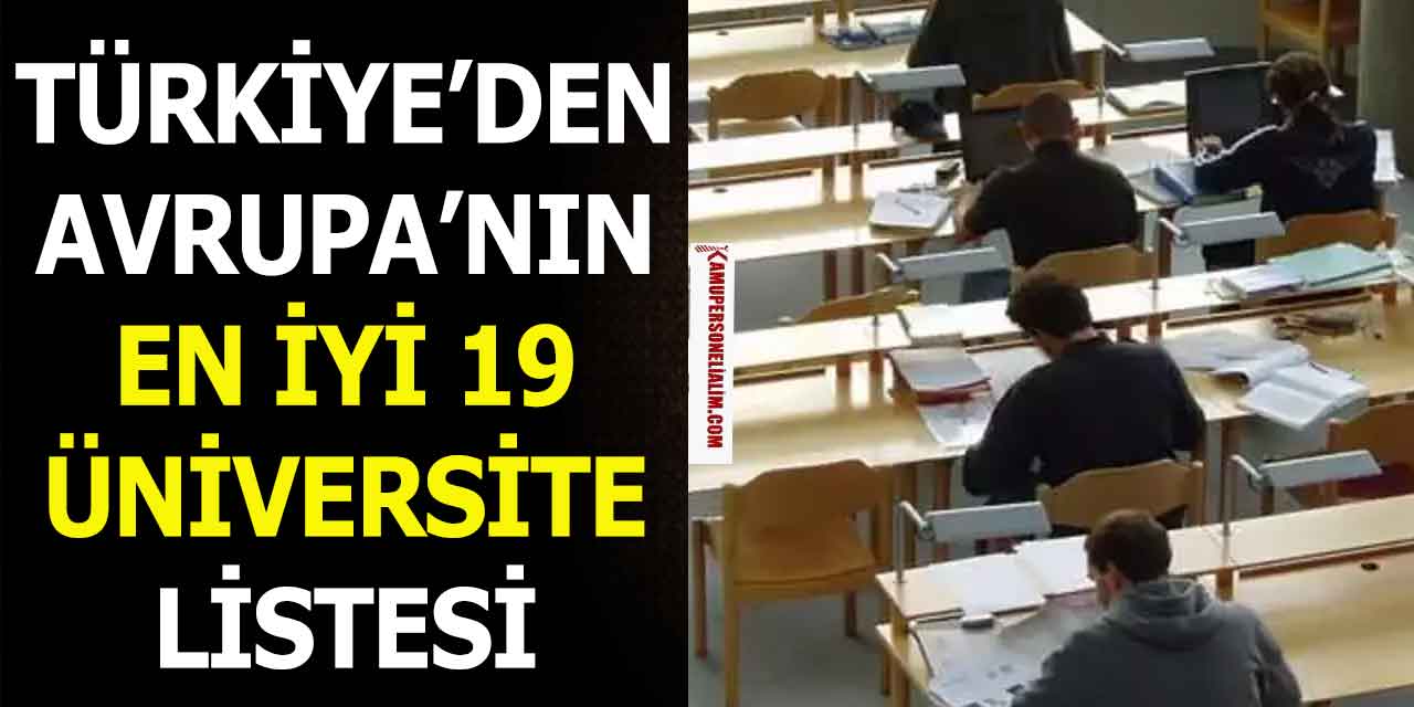 Türkiye’den Avrupa’nın 19 En İyi Üniversite Listesi
