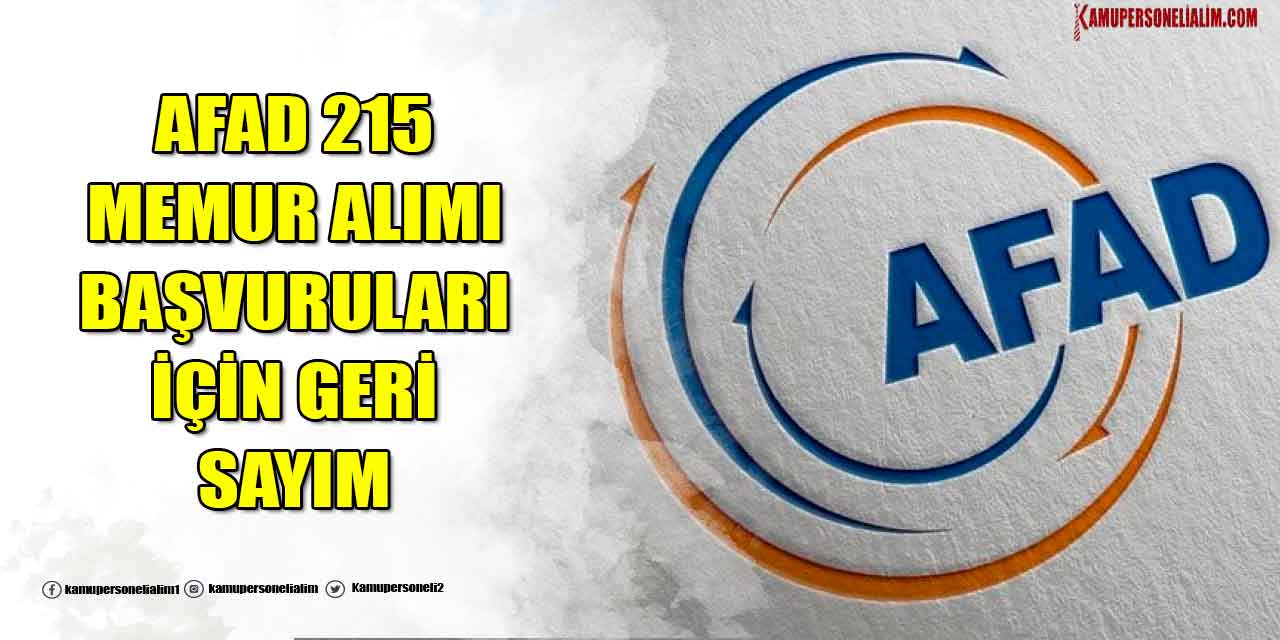 AFAD 215 Memur Alımı Başvuruları için Geri Sayım