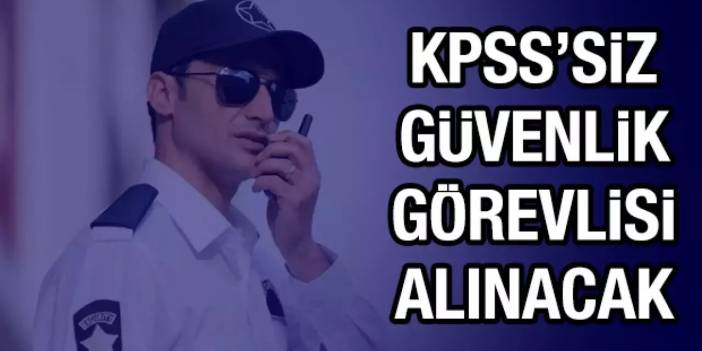 Hastanelere KPSS’siz Güvenlik Görevlisi Alımı 2026 İŞKUR İlanları Yayında!