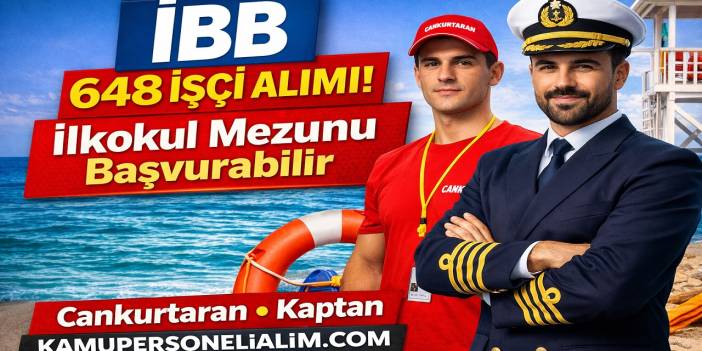 İBB İSYÖN 648 Kamu İşçi Alımı Yapacak! En Az İlkokul Mezunu Şartı