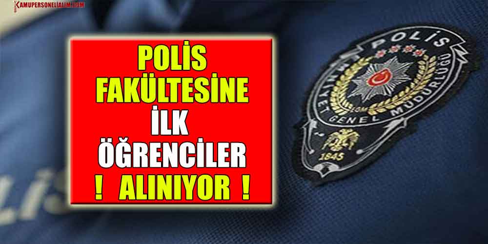 polis-fakultesine-ilk-ogrenciler-aliniyor.jpg