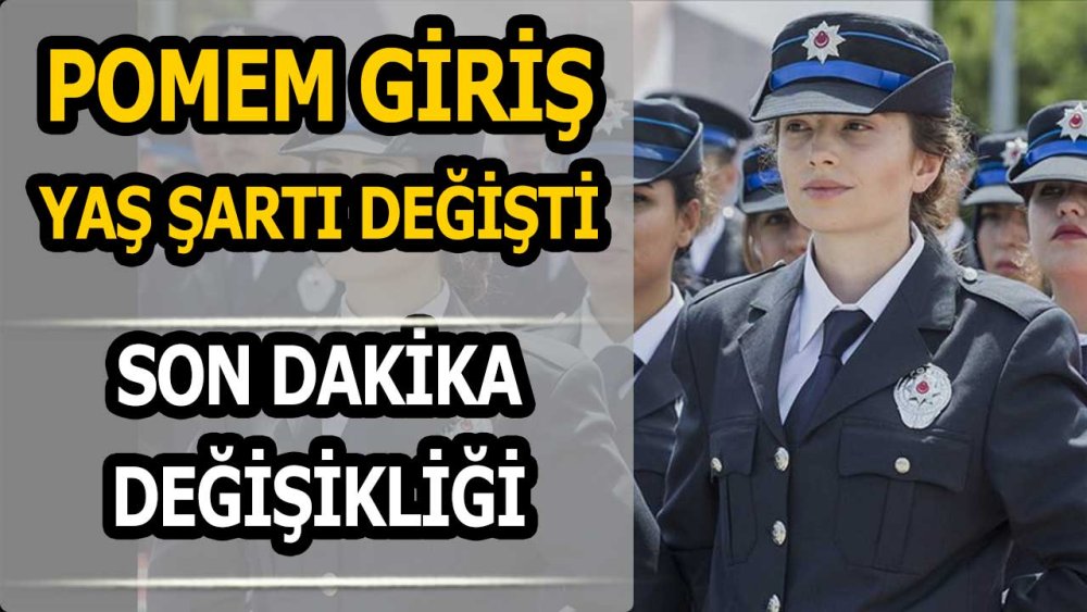 pomem-10-bin-600-polis-aliminda-yas-sarti-degisti.jpg