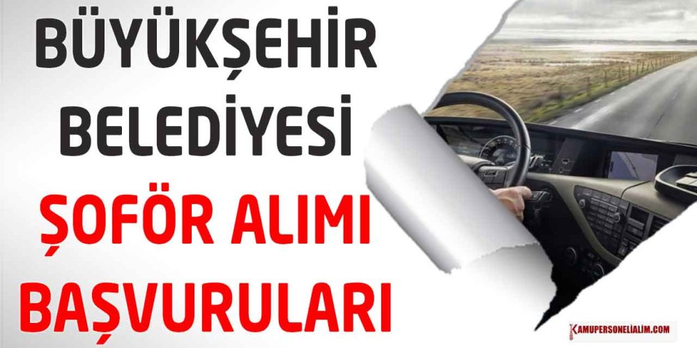 buyuksehir-belediyesi-kpsssiz-kadrolu-50-sofor-alimi.jpg