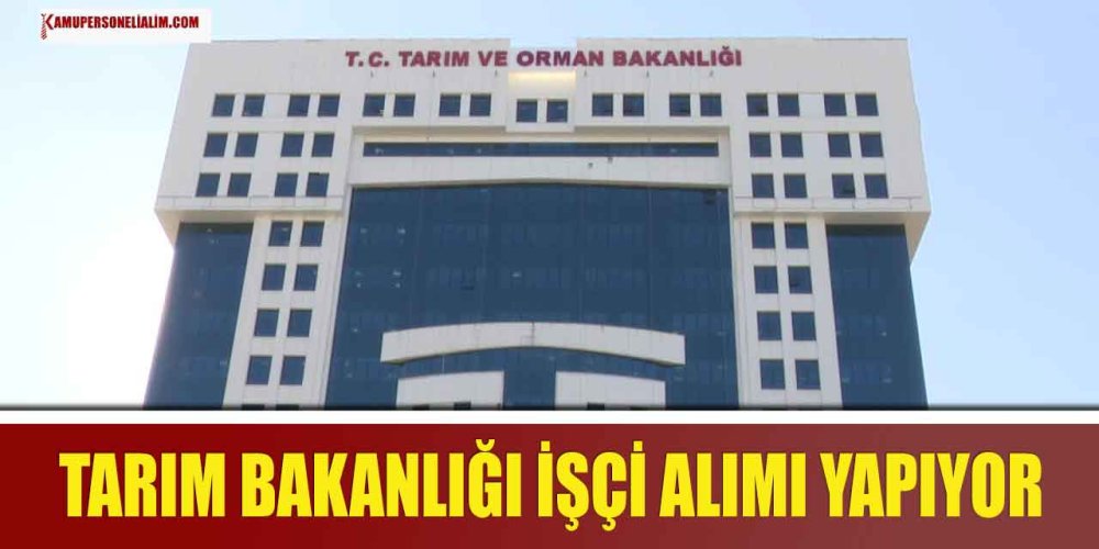 ehliyeti-olanlar-mujde-tarim-ve-orman-bakanligi-isci-alimi-basladi.jpg