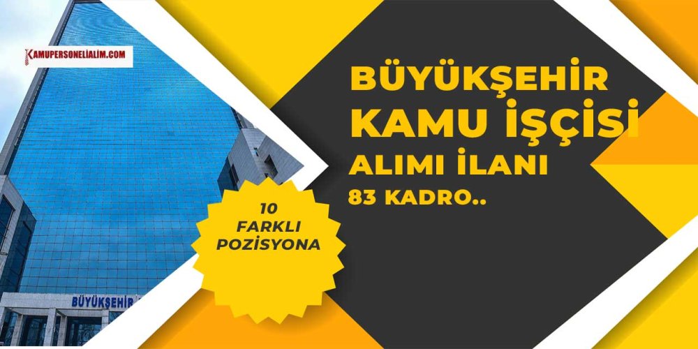 buyuksehir-belediyesi-10-farkli-pozisyona-83-kamu-iscisi-alimi-yapacak.jpg
