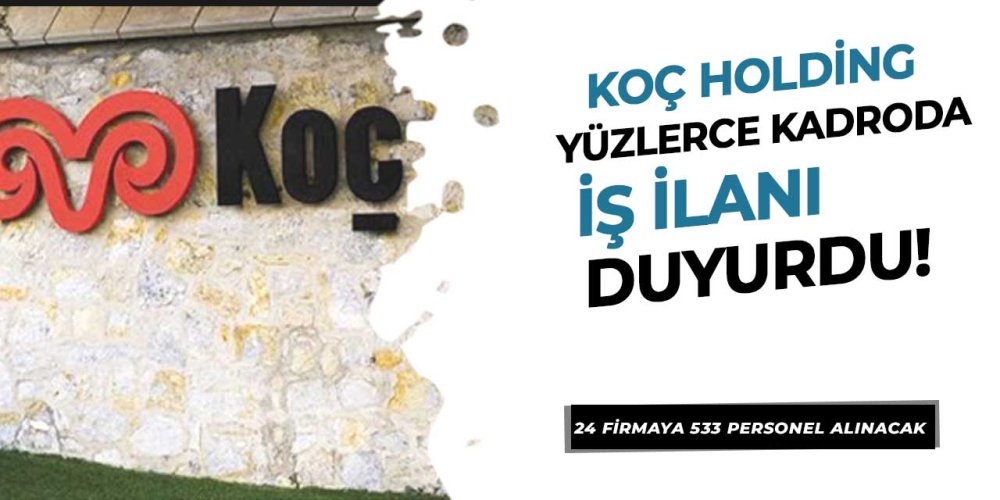 koc-holding-yuzlerce-kadroda-is-ilani-duyurdu.jpg