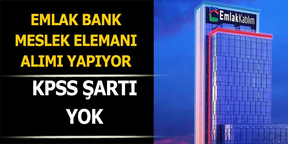 emlak-bank-kpsssiz-meslek-elemani-alimi-yapiyor.jpg