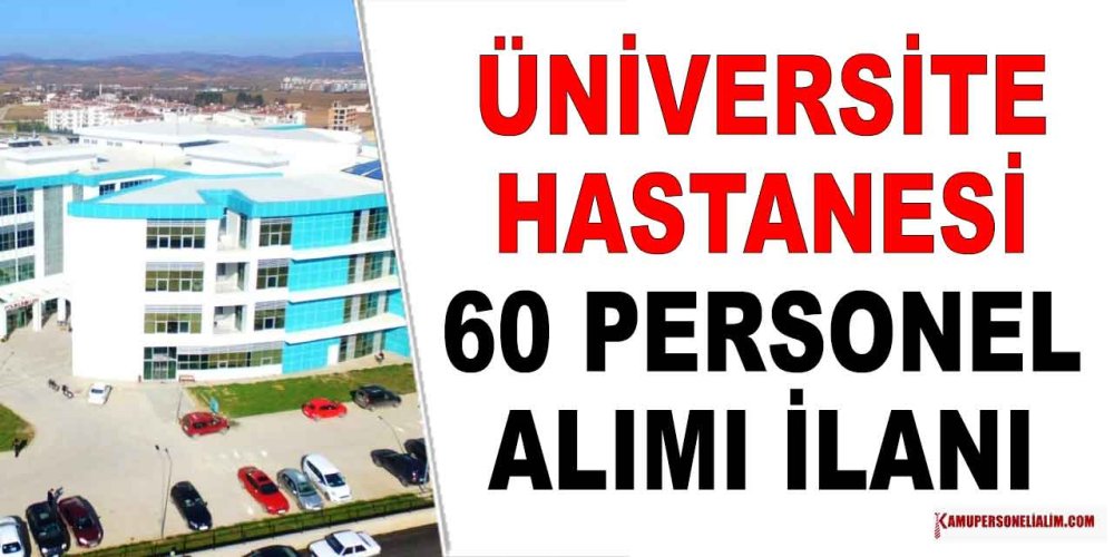 niversite-hastanesi-60-saglik-personeli-ve-isci-alimi-yapacak.jpg