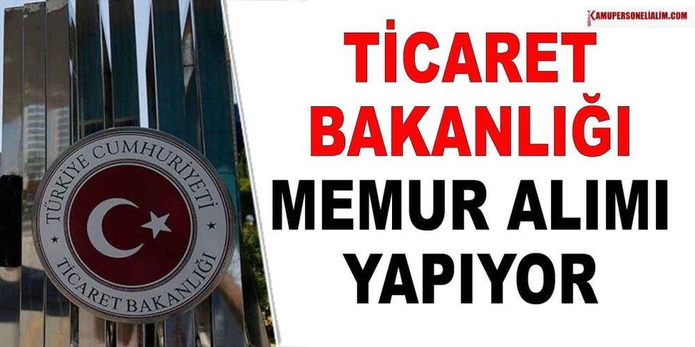 ticaret-bakanligi-60-yeni-memur-alimi-ilani.jpg